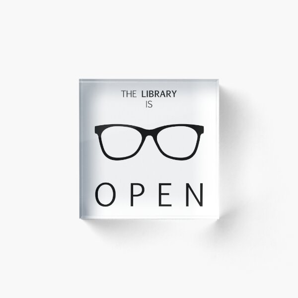 The Library is Open Acrylic Block