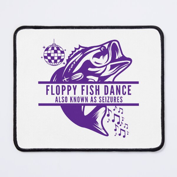 Item preview, Seizure Awareness | Floppy Fish Dance designed and sold by AsinusAS.