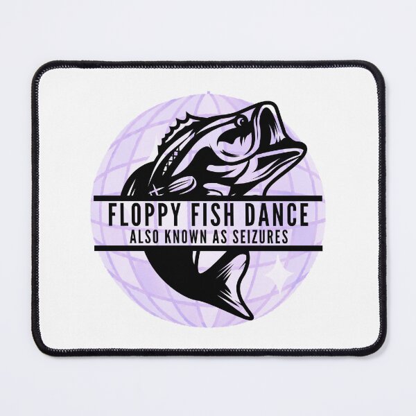 Item preview, Seizure Awareness | Floppy Fish Dance designed and sold by AsinusAS.
