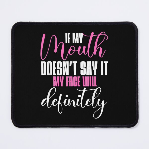 Item preview, If My Mouth Doesn´t Say It, My Face Will Definitely-Feminist designed and sold by HoshiJuku.
