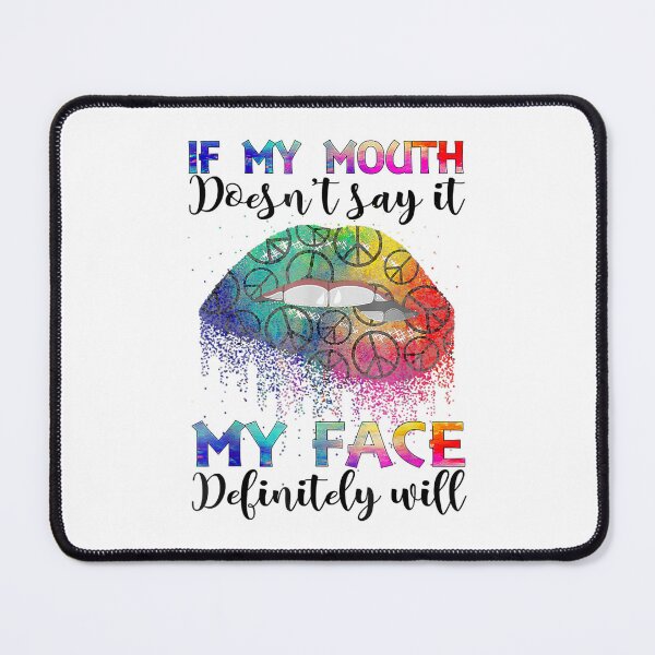 Item preview, If My Mouth Doesnt Say It My Face Will Lips Mouth Sarcastic designed and sold by HoshiJuku.