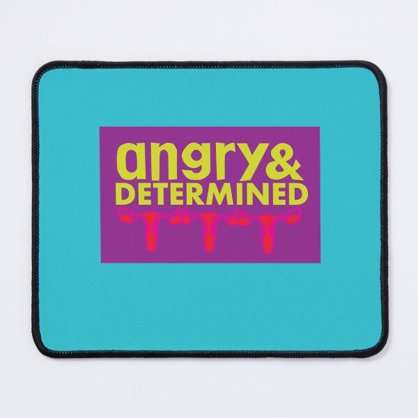 Item preview, Angry And DETERMINED (Pro Choice)  designed and sold by GerardMartinez.