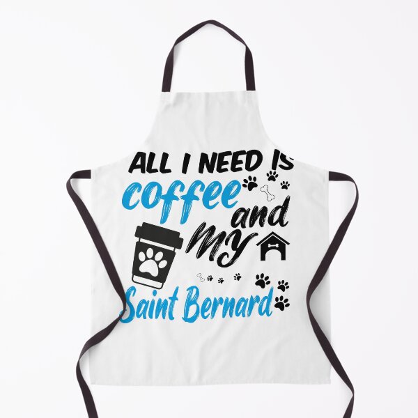 Item preview, all i need is coffee and my Saint Bernard designed and sold by randomdogshirt.