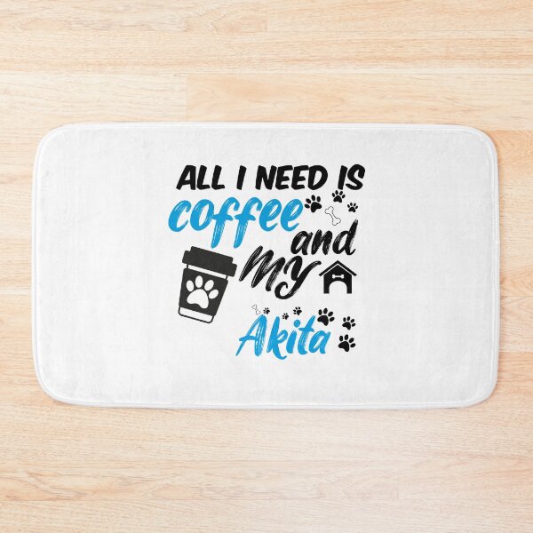 Item preview, all i need is coffee and my Akita designed and sold by randomdogshirt.