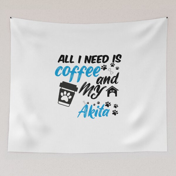 Item preview, all i need is coffee and my Akita designed and sold by randomdogshirt.