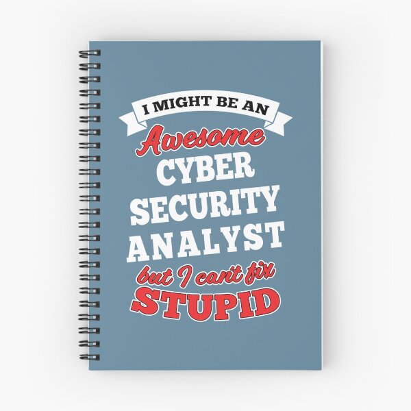 Item preview, Awesome Cyber Security Analyst But Can_t Fix Stupid   designed and sold by XedsEmporiumS.