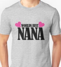 Worlds best Nana Unisex T-Shirt