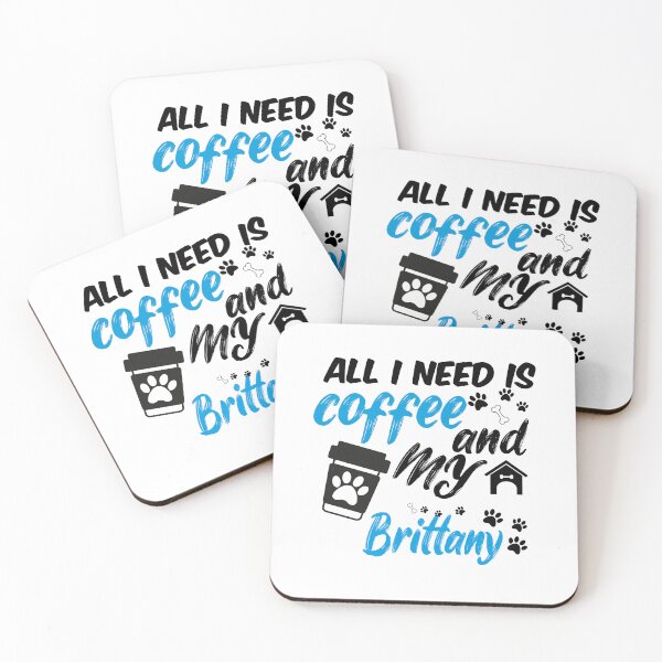 Item preview, all i need is coffee and my brittany designed and sold by randomdogshirt.