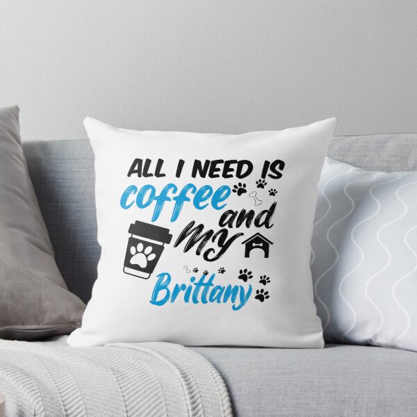 Item preview, all i need is coffee and my brittany designed and sold by randomdogshirt.