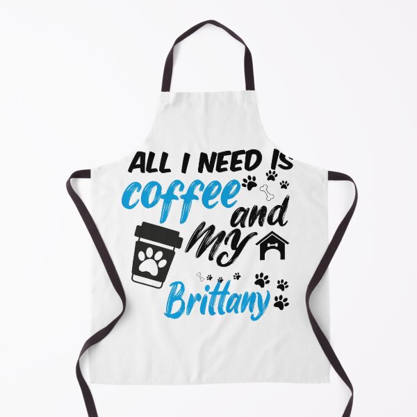 Item preview, all i need is coffee and my brittany designed and sold by randomdogshirt.