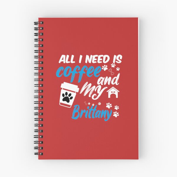 Item preview, all i need is coffee and my brittany designed and sold by randomdogshirt.