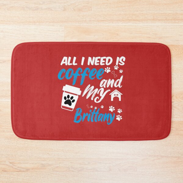 Item preview, all i need is coffee and my brittany designed and sold by randomdogshirt.