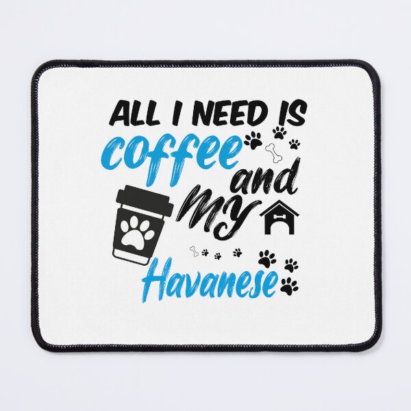 Item preview, all i need is coffee and my havanese designed and sold by randomdogshirt.