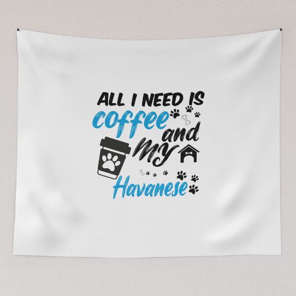 Item preview, all i need is coffee and my havanese designed and sold by randomdogshirt.