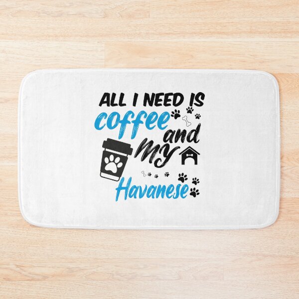 Item preview, all i need is coffee and my havanese designed and sold by randomdogshirt.