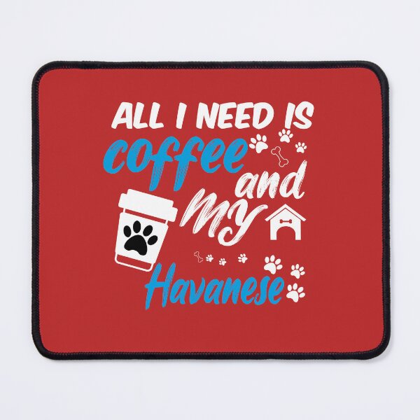 Item preview, all i need is coffee and my havanese designed and sold by randomdogshirt.