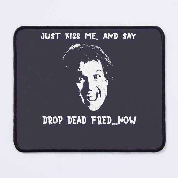 Item preview, Day Gifts Drop Dead Fred Cute Graphic Gift designed and sold by Davidriojas.