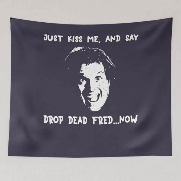 Item preview, Day Gifts Drop Dead Fred Cute Graphic Gift designed and sold by Davidriojas.
