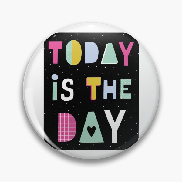 Item preview, Today is the day   designed and sold by TeresaClar.