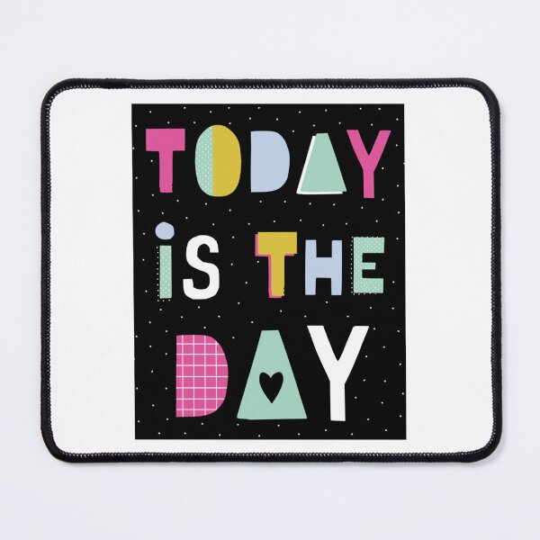 Item preview, Today is the day   designed and sold by TeresaClar.