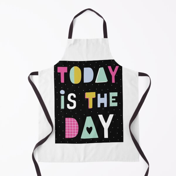 Item preview, Today is the day designed and sold by TeresaClar.