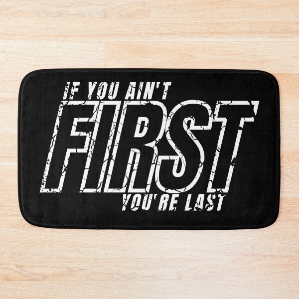 Item preview, IF YOU AIN'T FIRST YOU'RE LAST distressed  designed and sold by KingsManKind.