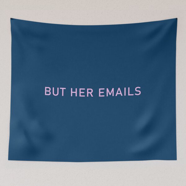 Item preview, BUT HER EMAILS  designed and sold by shirtlees.
