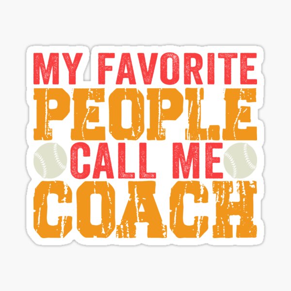 Item preview, My Favorite People Call Me Coach designed and sold by stayle-line.