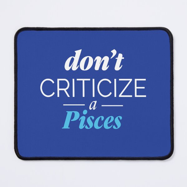 Item preview, Don't criticize a Pisces | Pisces funny quotes designed and sold by Lindsay Marie Patterns.