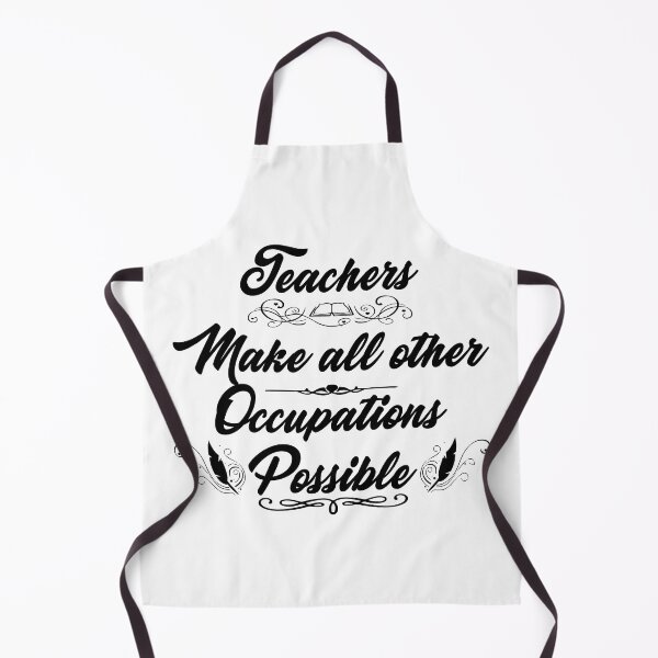 Item preview, Teachers Make All Other Occupations Possible| Black on White designed and sold by Demna-S.
