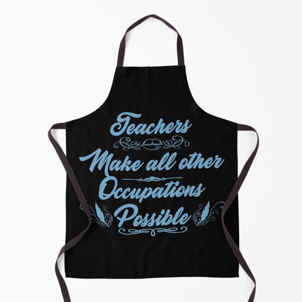 Item preview, Teachers Make All Other Occupations Possible| Blue on Black designed and sold by Demna-S.