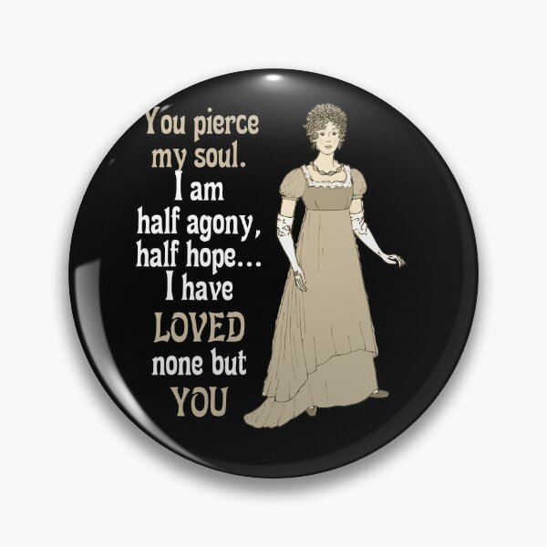 Item preview,  Jane Austen Pride and Prejudice Quotes Romantic Novel You Pierce My Soul designed and sold by TopTeeShop.