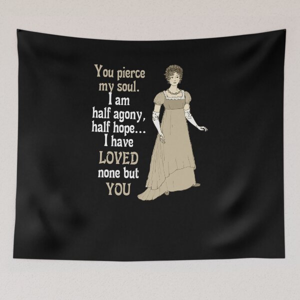 Item preview,  Jane Austen Pride and Prejudice Quotes Romantic Novel You Pierce My Soul designed and sold by TopTeeShop.