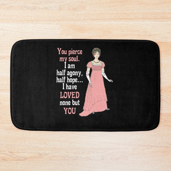 Item preview,  Jane Austen Pride and Prejudice Quotes Romantic Novel You Pierce My Soul designed and sold by TopTeeShop.