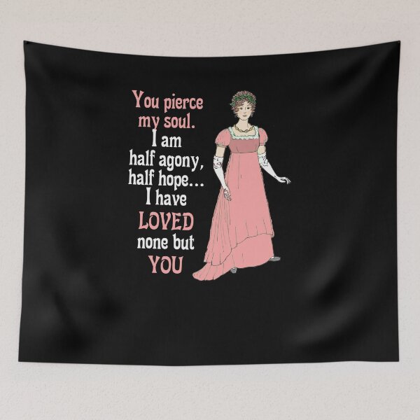 Item preview,  Jane Austen Pride and Prejudice Quotes Romantic Novel You Pierce My Soul designed and sold by TopTeeShop.