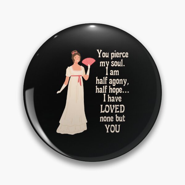 Item preview,  Jane Austen Pride and Prejudice Quotes Romantic Novel You Pierce My Soul designed and sold by TopTeeShop.