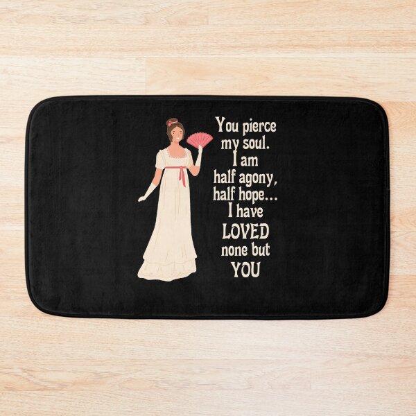 Item preview,  Jane Austen Pride and Prejudice Quotes Romantic Novel You Pierce My Soul designed and sold by TopTeeShop.