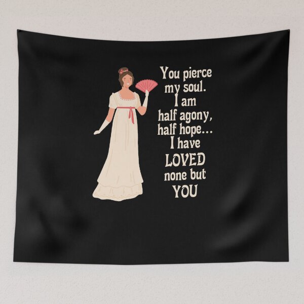 Item preview,  Jane Austen Pride and Prejudice Quotes Romantic Novel You Pierce My Soul designed and sold by TopTeeShop.