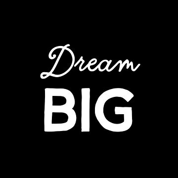 Artwork thumbnail, Dream Big by inspire-gifts
