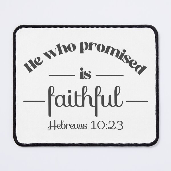 Item preview, Christian Design - He Who Promised is Faithful - Hebrews 10 23 designed and sold by simplydesignart.