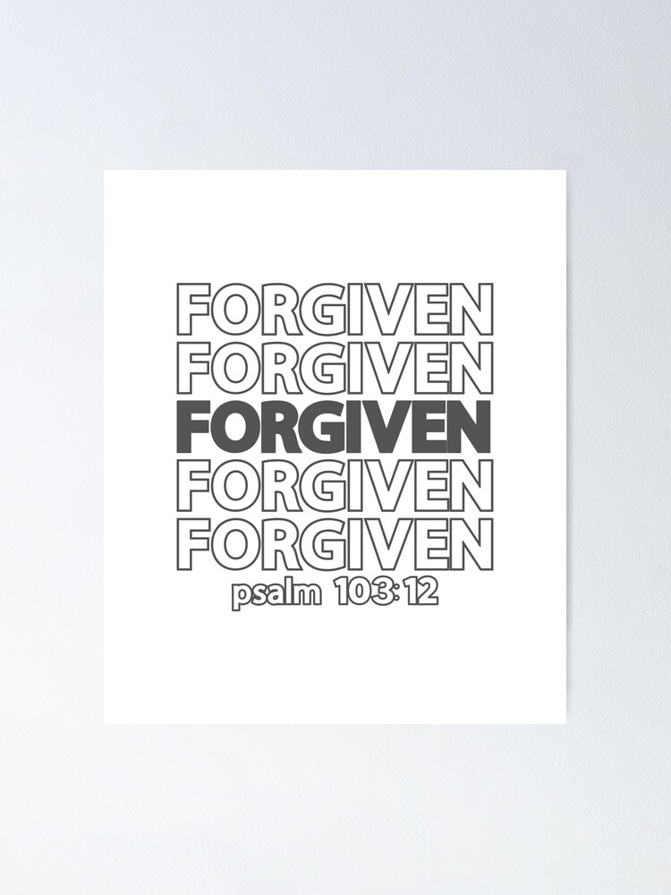 Christian Design Forgiven Psalm 103 Verse 12 Poster For Sale By Christian Design Forgiven Psalm 103 Verse 12 Poster For Sale By