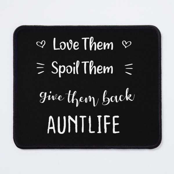 Item preview, love them spoil them give them back AUNTLIFE tshirt funny,gift,birthday designed and sold by illustramanshop.