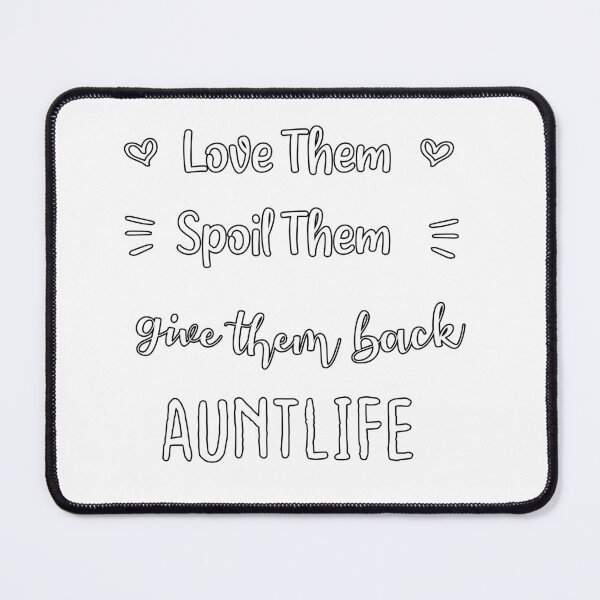 Item preview, love them spoil them give them back AUNTLIFE tshirt funny,gift,birthday designed and sold by illustramanshop.