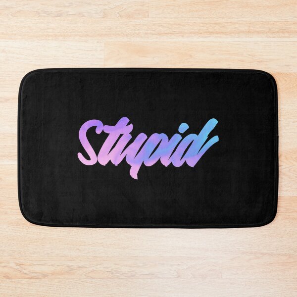 Item preview, stupid  designed and sold by Cute-huh.