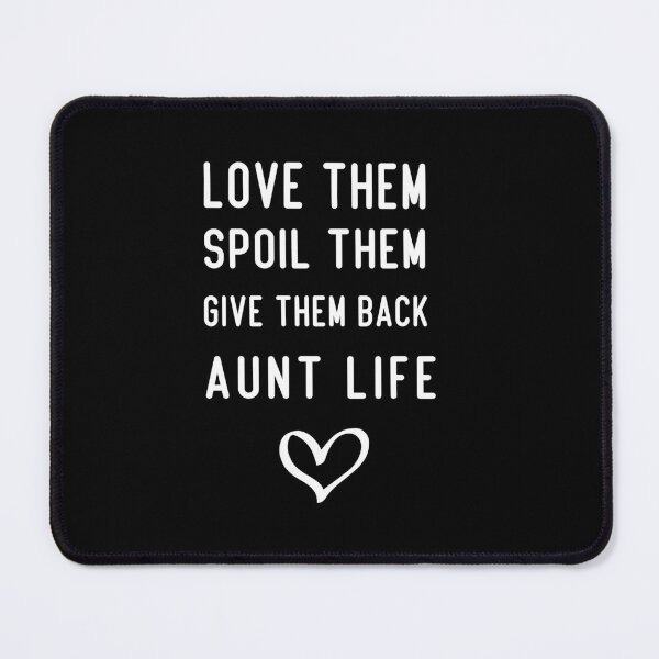 Item preview,  love them spoil them give them back AUNTLIFE tshirt funny,gift,birthday designed and sold by illustramanshop.