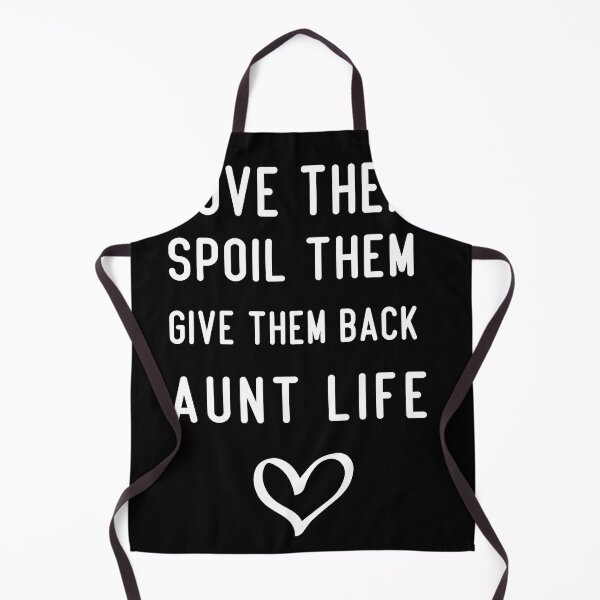 Item preview,  love them spoil them give them back AUNTLIFE tshirt funny,gift,birthday designed and sold by illustramanshop.