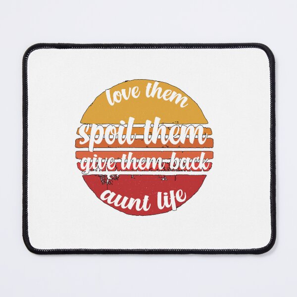 Item preview, love them spoil them give them back AUNTLIFE tshirt funny,gift,birthday designed and sold by illustramanshop.