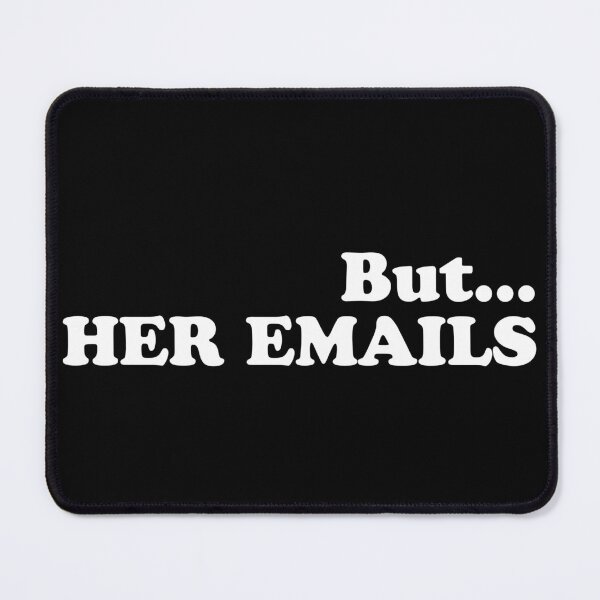 Item preview, But Her Emails  designed and sold by Tema EL.