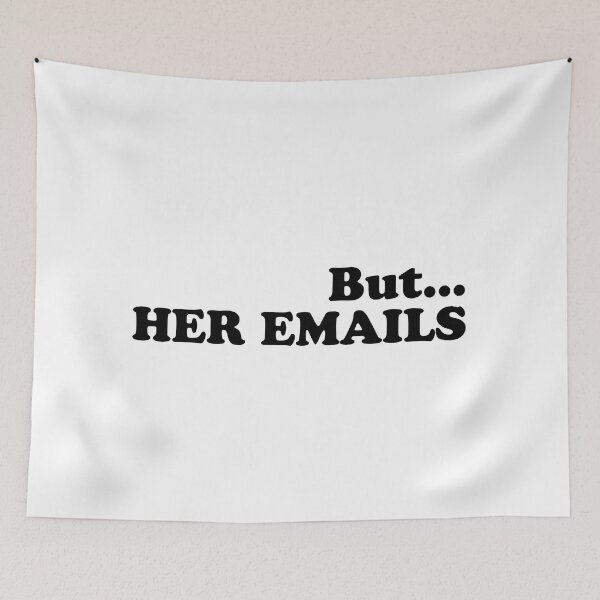 Item preview, But Her Emails  designed and sold by Tema EL.