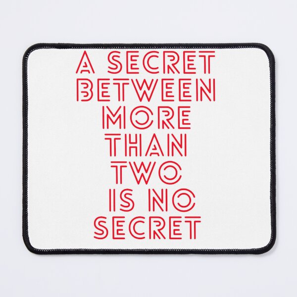 Item preview, a secret between more than two is no secret love relationship desing designed and sold by shopdyali.